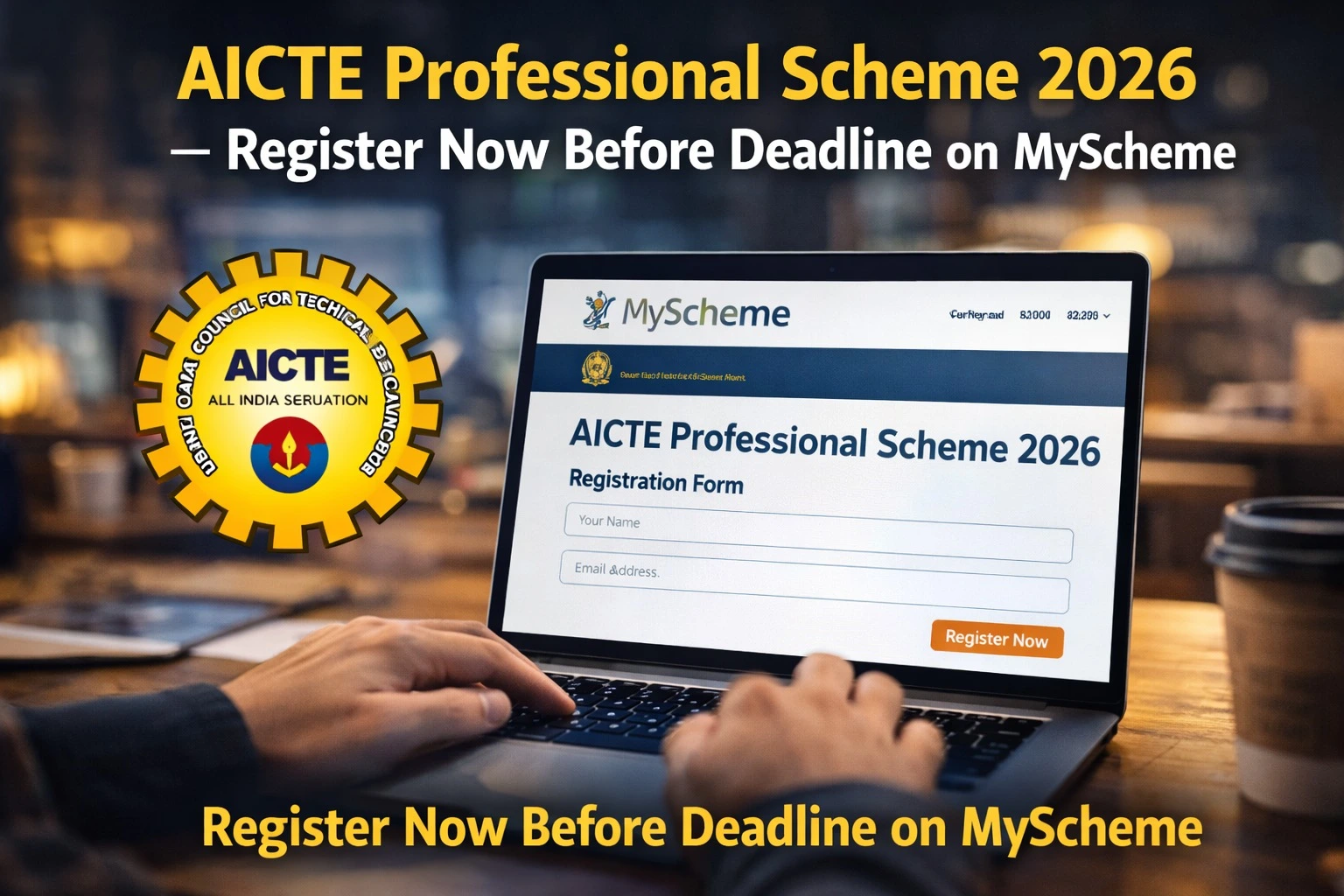 AICTE Professional Scheme 2026 – Register Now Before Deadline on MyScheme