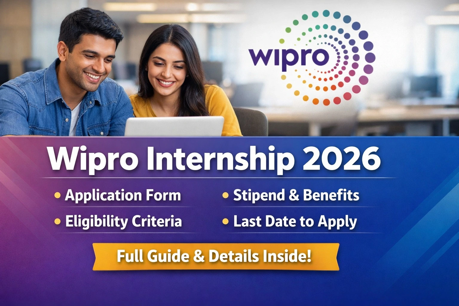 Wipro Internship 2026: Application Form, Eligibility, Stipend & Last Date (Full Guide)